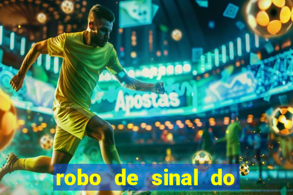 robo de sinal do fortune tiger